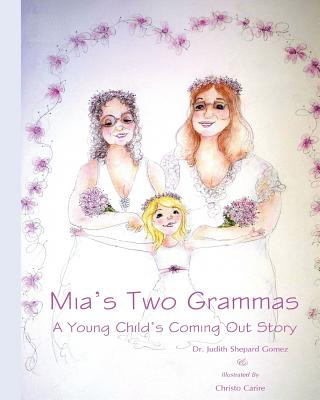 Kniha Mia's Two Grammas: A Child's Coming Out Story Dr Judith Shepard Gomez
