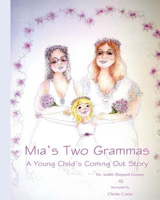 Książka Mia's Two Grammas: A Child's Coming Out Story Dr Judith Shepard Gomez