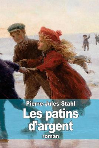 Kniha Les patins d'argent Pierre-Jules Stahl