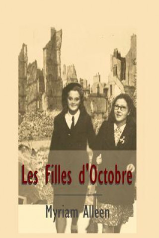 Könyv Les filles d'octobre Myriam Alleen