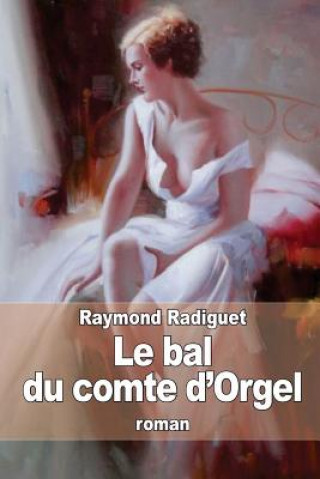 Knjiga Le bal du comte d'Orgel Raymond Radiguet