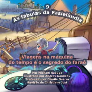 Könyv As fábulas da Fasielândia - 9: Viagens na máquina do tempo e o segredo do faraó Michael Raduga