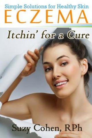 Kniha Eczema Itchin' for a Cure Suzy Cohen