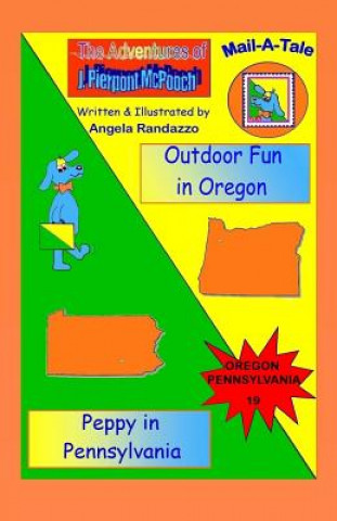 Book Oregon/Pennsylvania: Outdoor Fun in Oregon/Peppy in Pennsylvania Angela Randazzo