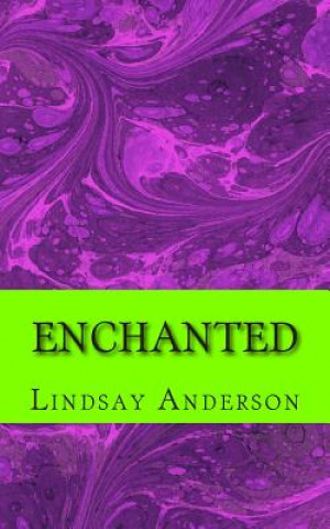 Knjiga Enchanted Lindsay Anderson