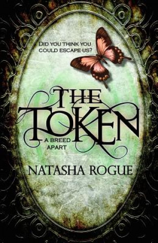 Kniha The Token: A Breed Apart Natasha Rogue