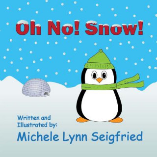Carte Oh No! Snow! Michele Lynn Seigfried