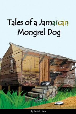 Carte Tales of Jamaican Mongrel Dog MS Sachell S Linch