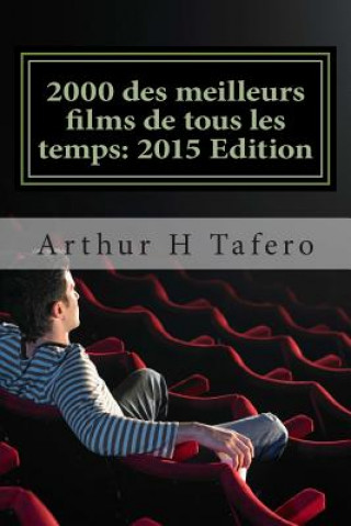Carte 2000 des meilleurs films de tous les temps: 2015 Edition: * Bonus! Free Movie Collectibles catalogue a l'achat Arthur H Tafero