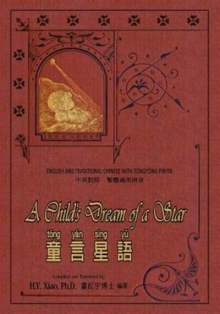 Könyv A Child's Dream of a Star (Traditional Chinese): 03 Tongyong Pinyin Paperback B&w H y Xiao Phd