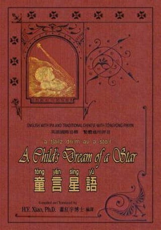 Carte A Child's Dream of a Star (Traditional Chinese): 08 Tongyong Pinyin with IPA Paperback B&w H y Xiao Phd