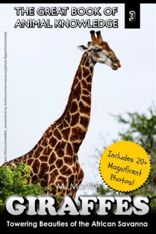 Kniha Giraffes: Towering Beauty of the African Savanna M Martin