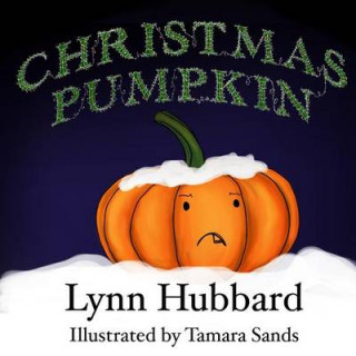 Könyv Christmas Pumpkin Lynn Hubbard