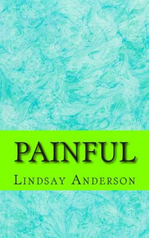 Kniha Painful Lindsay Anderson