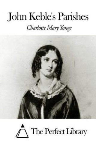 Książka John Keble's Parishes Charlotte Mary Yonge