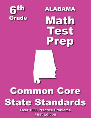 Книга Alabama 6th Grade Math Test Prep: Common Core Learning Standards Teachers' Treasures