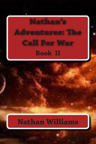 Kniha Nathan's Adventures: The Call For War Nathan Williams