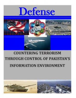 Carte Countering Terrorism Through Control of Pakistan's Information Environment Naval Postgraduate School
