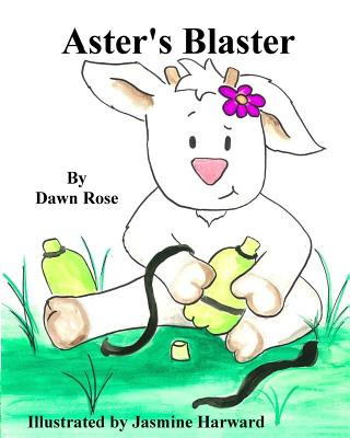 Könyv Aster's Blaster Dawn Rose