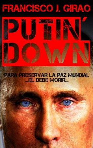 Carte Putin' Down Francisco J Girao