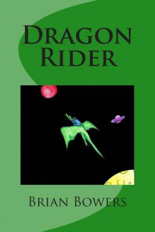 Buch Dragon Rider Brian Scott Bowers