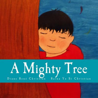 Knjiga A Mighty Tree Diane Rene Christian