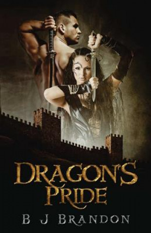 Knjiga Dragon's Pride B J Brandon