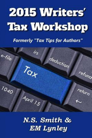 Kniha 2015 Writers' Tax Workshop N S Smith