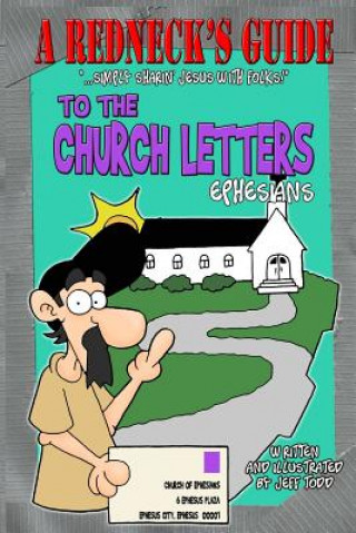 Kniha A Redneck's Guide To The Church Letters: Ephesians Jeff Todd