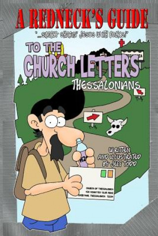 Knjiga A Redneck's Guide To The Church Letters: Thessalonians Jeff Todd