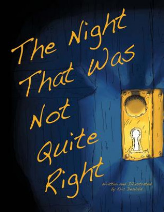 Knjiga The Night That Was Not Quite Right Eric L Dewald