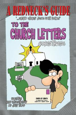 Book A Redneck's Guide To The Church Letters: Corinthians Jeff Todd