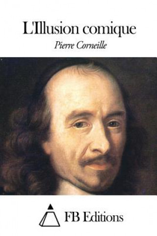 Carte L'Illusion comique Pierre Corneille