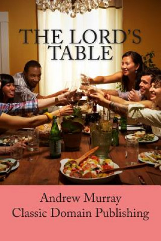 Kniha The Lord's Table Andrew Murray