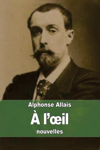 Книга A l'oeil Alphonse Allais