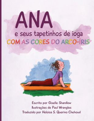 Kniha Ana e seus tapetinhos de ioga com as cores do arco-íris Giselle Shardlow