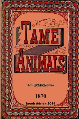 Kniha Tame animals 1870 Iacob Adrian