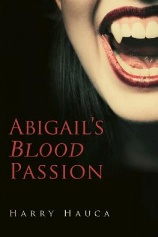 Buch Abigail's Blood Passion Harry Hauca