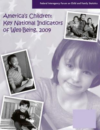 Książka America's Children: Key National Indicators of Well-Being, 2009 Federal Interagency Forum