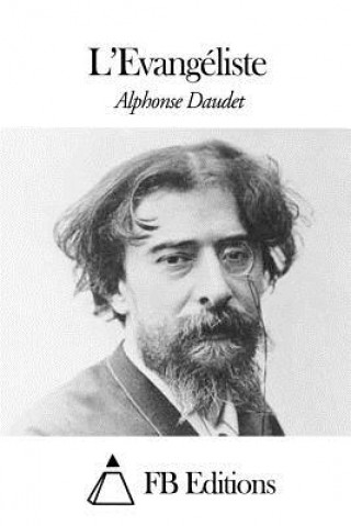 Kniha L'Evangéliste Alphonse Daudet