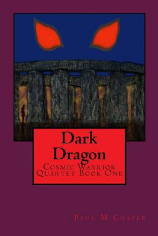 Knjiga Dark Dragon: Cosmic Warrior's Series MR Paul Martin Chafer