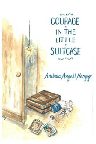 Carte Courage in the Little Suitcase Andrea Angell Herzig