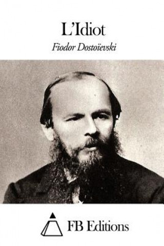 Kniha L'Idiot Fedor Mikhailovitch Dostoievski
