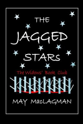 Carte The Jagged Stars: The Widows' Book Club May Maclagman