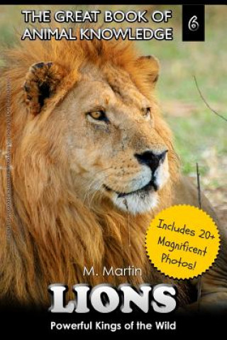 Könyv Lions: Powerful Kings of the Wild M Martin