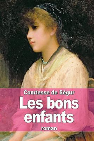 Kniha Les bons enfants Comtesse De Segur