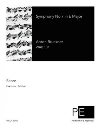 Könyv Symphony No.7 in E Major Anton Bruckner