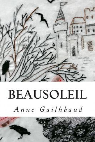 Kniha Beausoleil: Recits du Perigord et d'ailleurs Anne Gailhbaud