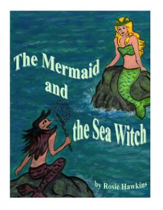 Carte The Mermaid and the Sea Witch Rosemary Hawkins