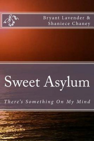 Carte Sweet Asylum: There's Something On My Mind Bryant Lavender